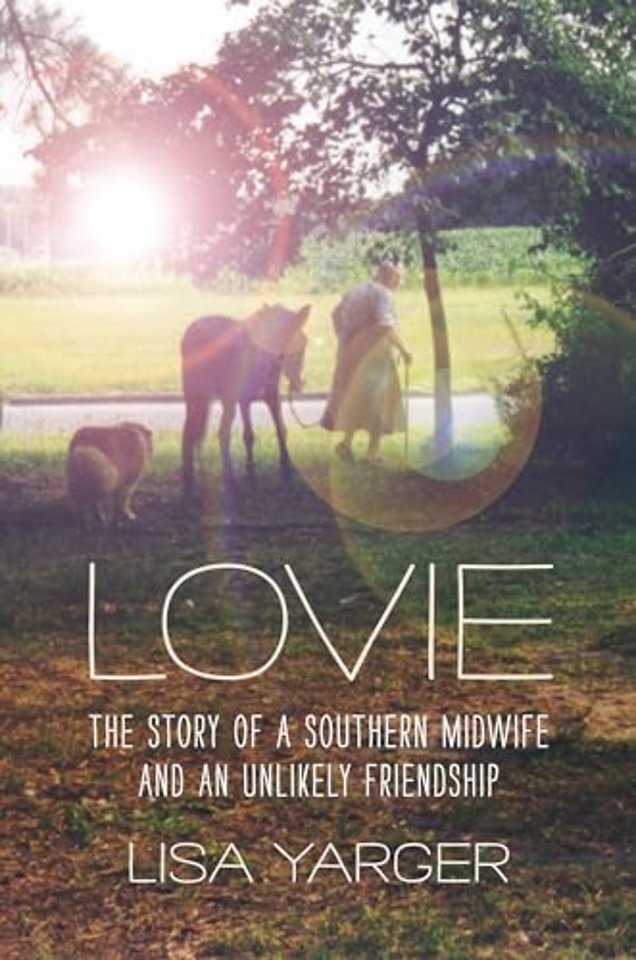 Lovie – The Story of a Southern Midwife and an Unlikely Friendship