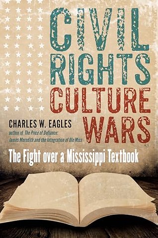 Civil Rights, Culture Wars – The Fight Over a Mississippi Textbook