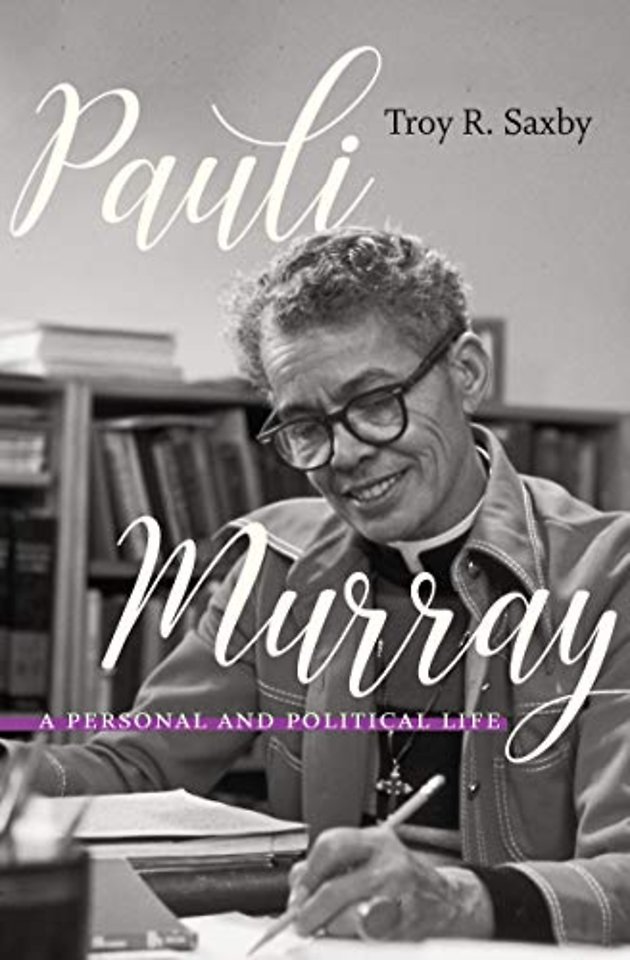 Pauli Murray – A Personal and Political Life