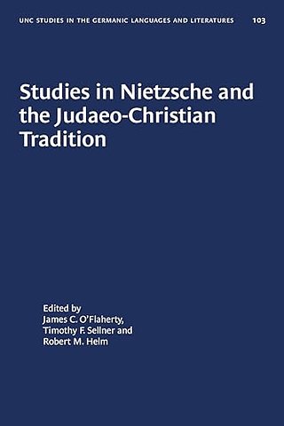 Studies in Nietzsche and the Judaeo–Christian Tradition