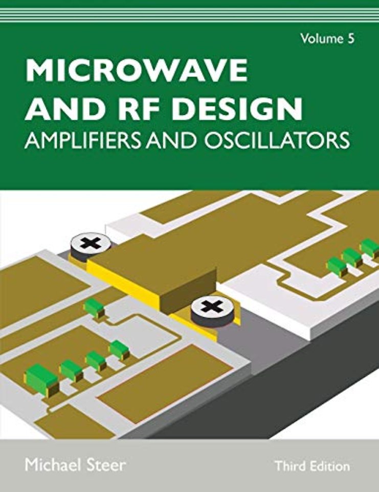 Microwave and RF Design, Volume 5 – Amplifiers and Oscillators