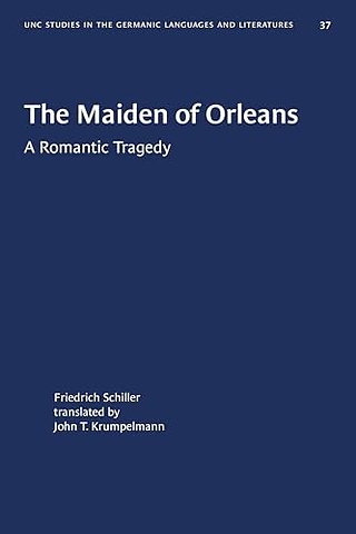 The Maiden of Orleans – A Romantic Tragedy
