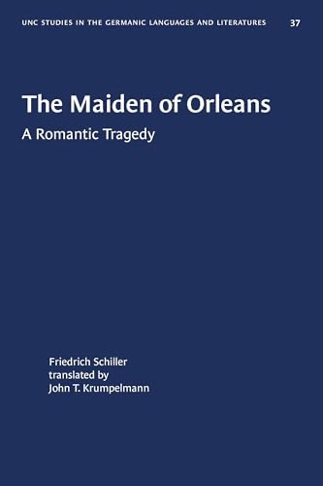 The Maiden of Orleans – A Romantic Tragedy