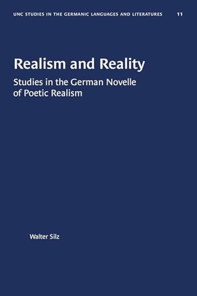 Realism and Reality – Studies in the German Novelle of Poetic Realism