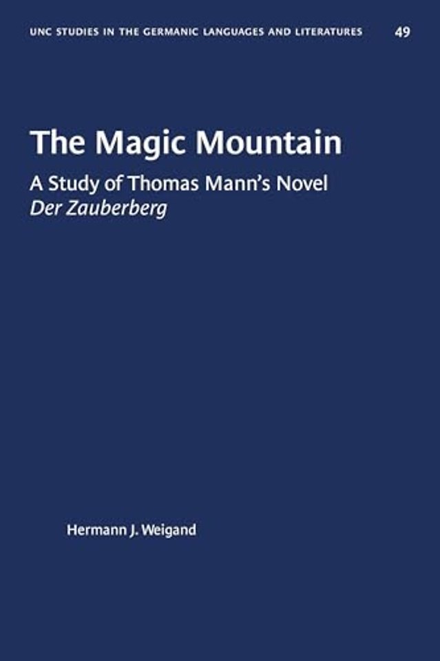 The Magic Mountain – A Study of Thomas Mann`s Novel Der Zauberberg