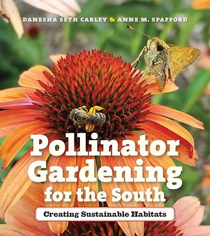 Pollinator Gardening for the South – Creating Sustainable Habitats