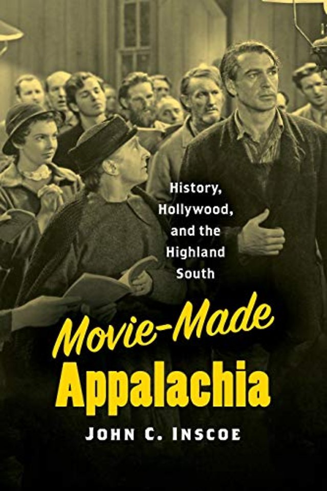 Movie–Made Appalachia – History, Hollywood, and the Highland South