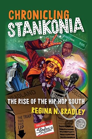 Chronicling Stankonia – The Rise of the Hip–Hop South