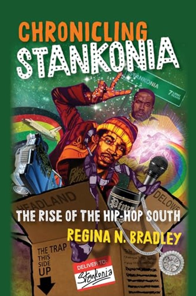 Chronicling Stankonia – The Rise of the Hip–Hop South