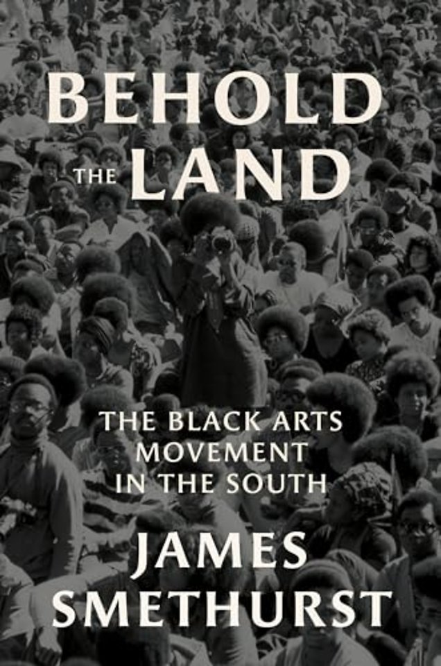 Behold the Land – The Black Arts Movement in the South