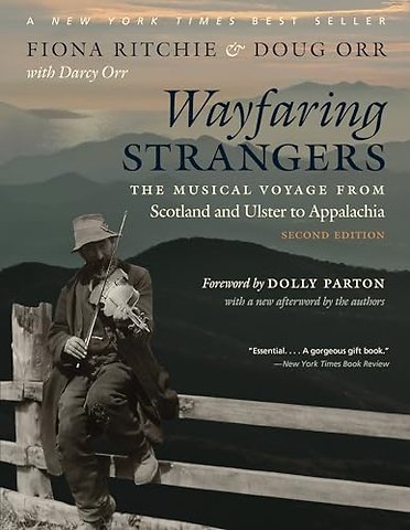 Wayfaring Strangers – The Musical Voyage from Scotland and Ulster to Appalachia