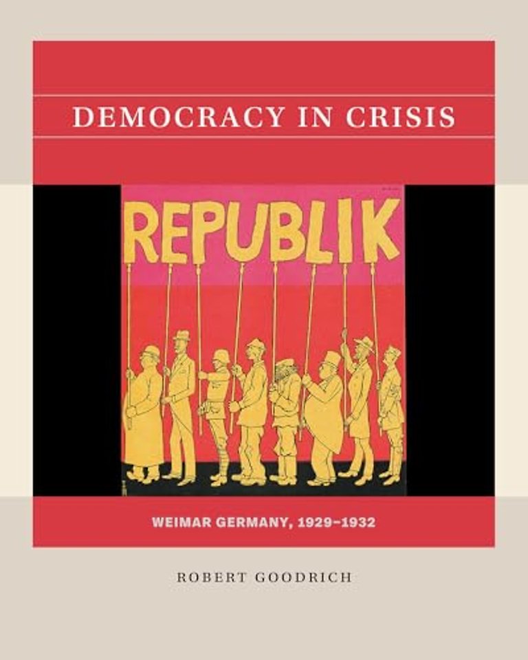 Democracy in Crisis – Weimar Germany, 1929–1932