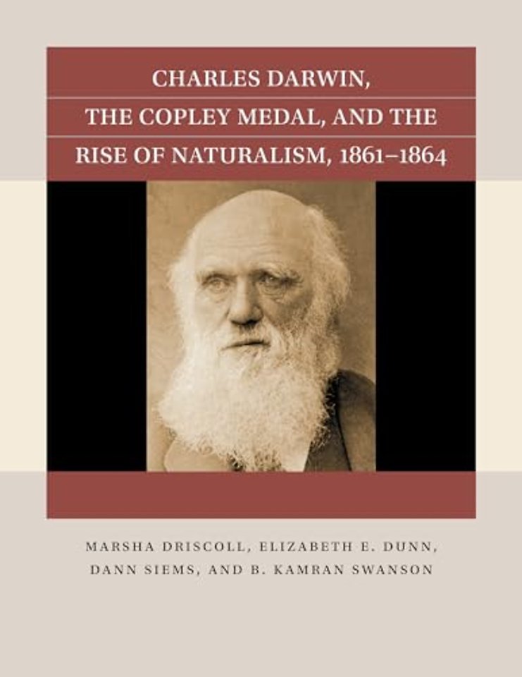 Charles Darwin, the Copley Medal, and the Rise of Naturalism, 1861–1864