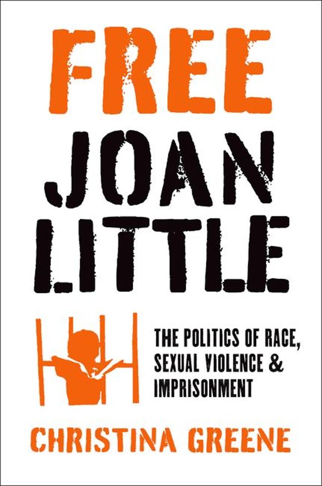 Free Joan Little – The Politics of Race, Sexual Violence, and Imprisonment