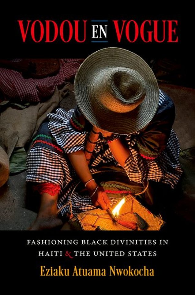 Vodou En Vogue – Fashioning Black Divinities in Haiti and the United States