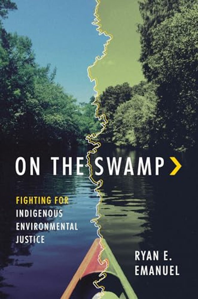 On the Swamp – Fighting for Indigenous Environmental Justice