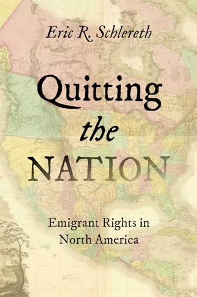 Quitting the Nation – Emigrant Rights in North America