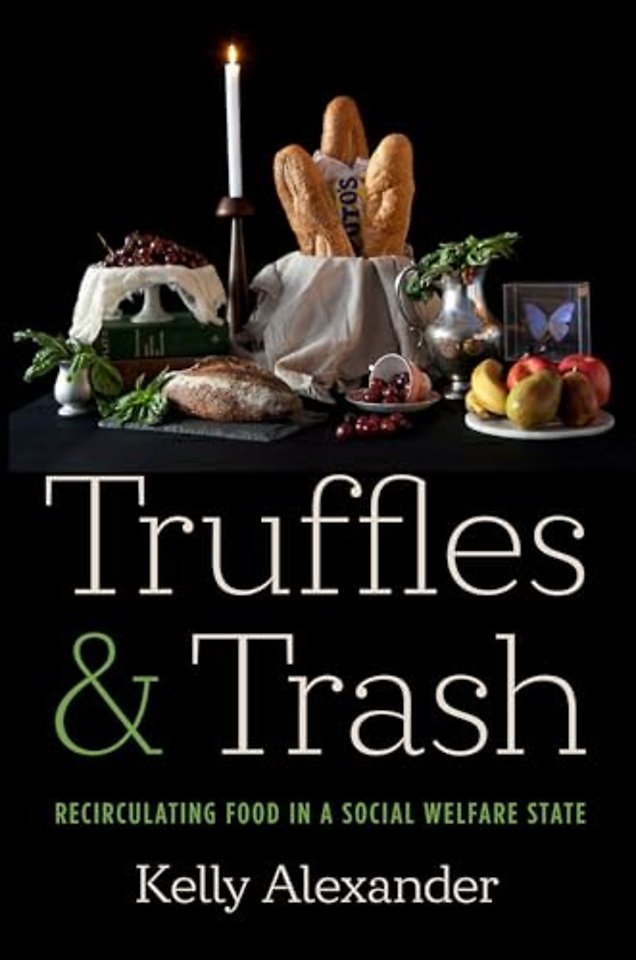 Truffles and Trash – Recirculating Food in a Social Welfare State