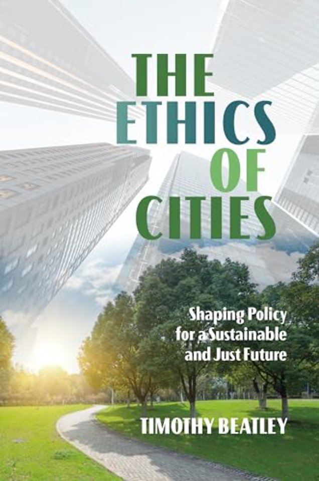 The Ethics of Cities – Shaping Policy for a Sustainable and Just Future
