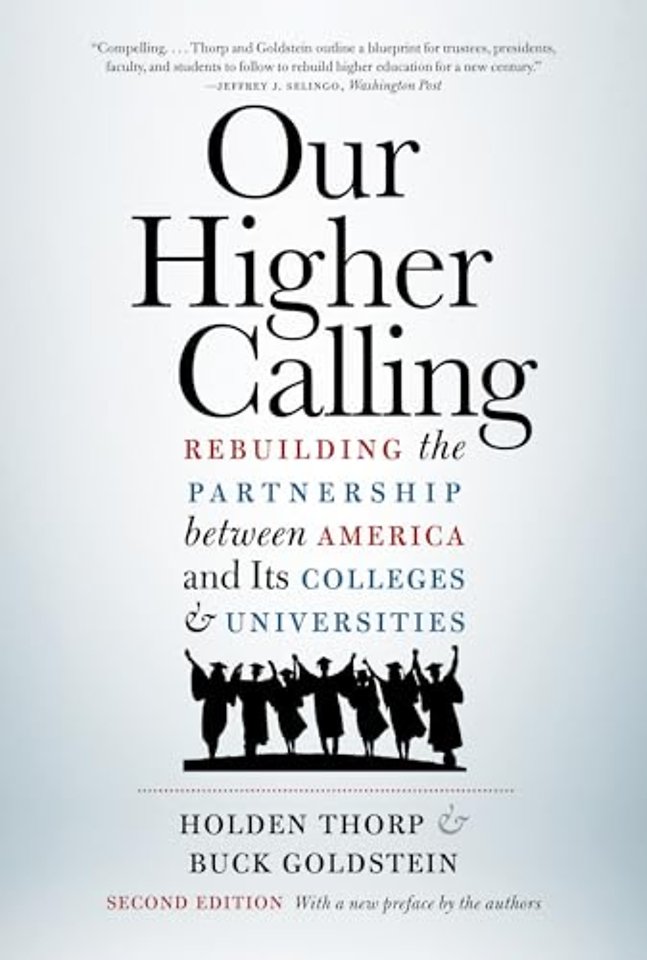 Our Higher Calling – Rebuilding the Partnership between America and Its Colleges and Universities