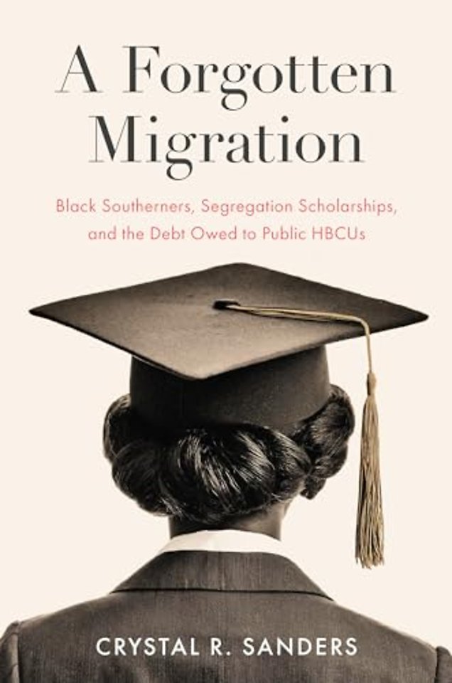A Forgotten Migration – Black Southerners, Segregation Scholarships, and the Debt Owed to Public HBCUs