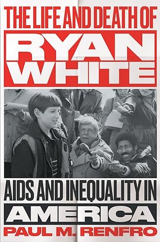 The Life and Death of Ryan White – AIDS and Inequality in America