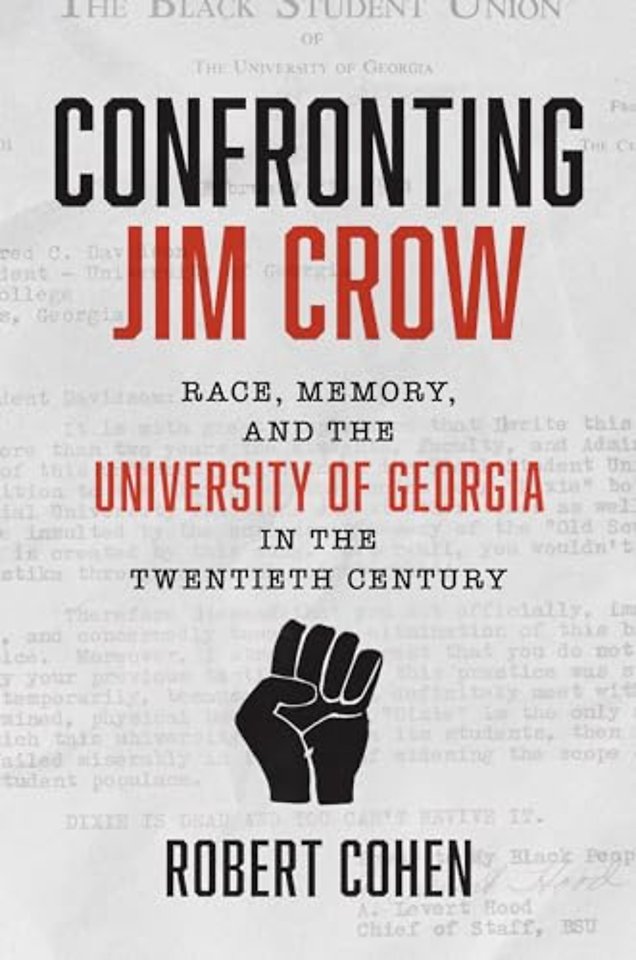 Confronting Jim Crow – Race, Memory, and the University of Georgia in the Twentieth Century