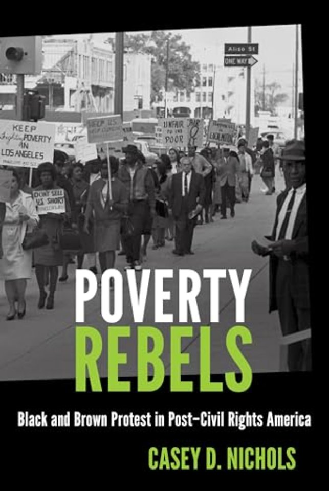 Poverty Rebels – Black and Brown Protest in Post–Civil Rights America