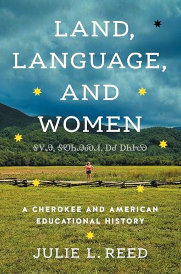 Land, Language, and Women – A Cherokee and American Educational History