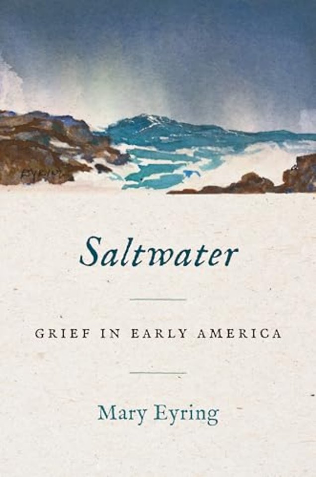 Saltwater – Grief in Early America