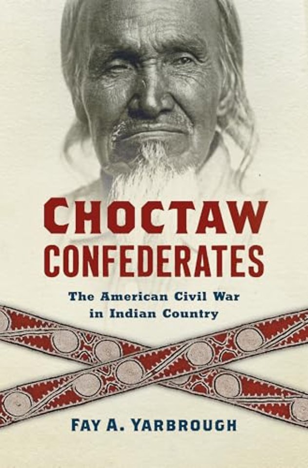 Choctaw Confederates – The American Civil War in Indian Country