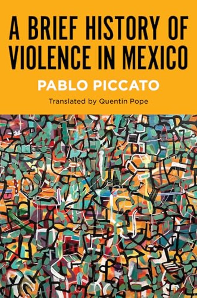 A Brief History of Violence in Mexico