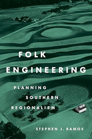 Folk Engineering – Planning Southern Regionalism