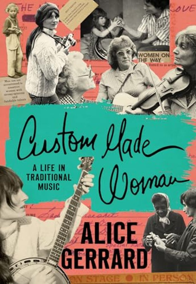 Custom Made Woman – A Life in Traditional Music