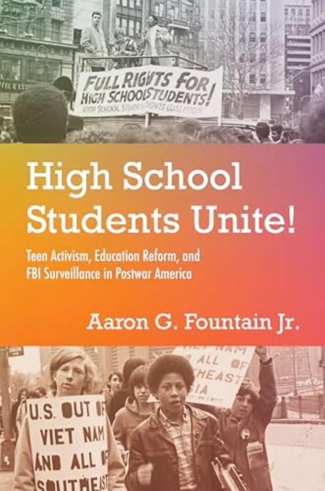 High School Students Unite! – Teen Activism, Education Reform, and FBI Surveillance in Postwar America