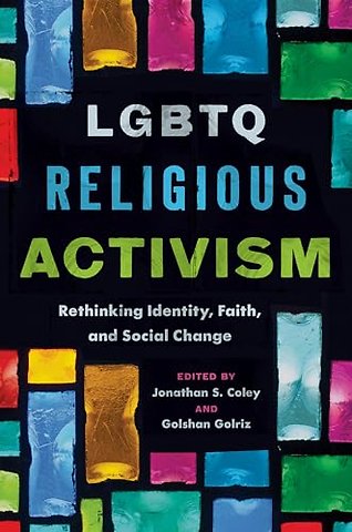 LGBTQ Religious Activism – Rethinking Identity, Faith, and Social Change