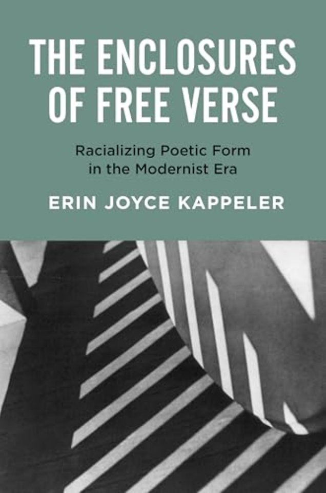 The Enclosures of Free Verse – Racializing Poetic Form in the Modernist Era
