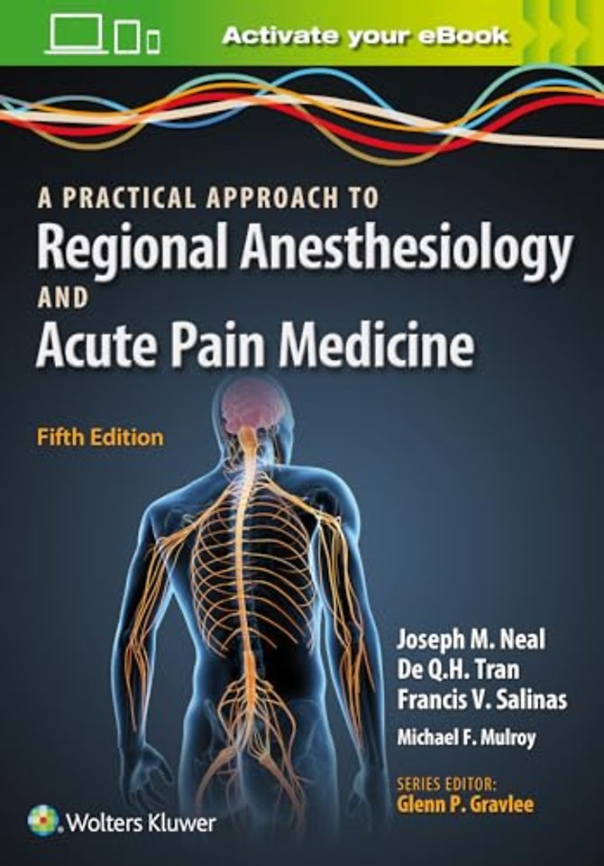 A Practical Approach to Regional Anesthesiology and Acute Pain Medicine