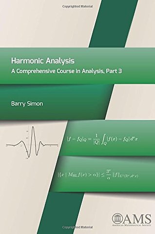 Harmonic Analysis – A Comprehensive Course in Analysis, Part 3