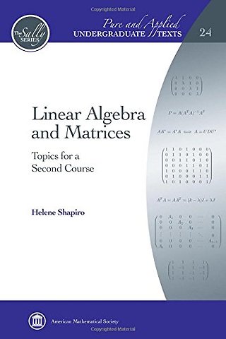 Linear Algebra and Matrices – Topics for a Second Course