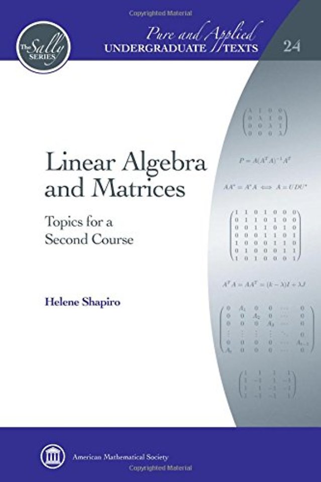 Linear Algebra and Matrices – Topics for a Second Course