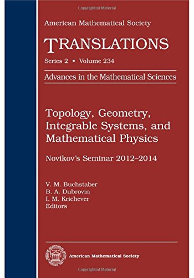 Topology, Geometry, Integrable Systems, and Math – Novikov`s Seminar 2012–2014