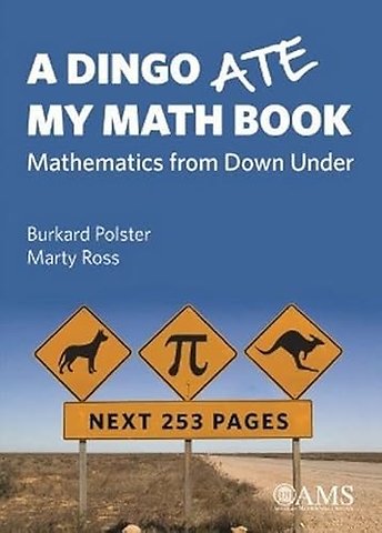 A Dingo Ate My Math Book – Mathematics from Down Under