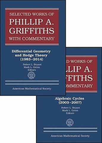 Selected Works of Phillip a. Griffiths with Comm – 2 Volume Set