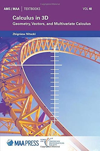 Calculus in 3D – Geometry, Vectors, and Multivariate Calculus