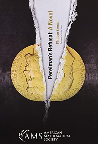 Perelman`s Refusal: A Novel