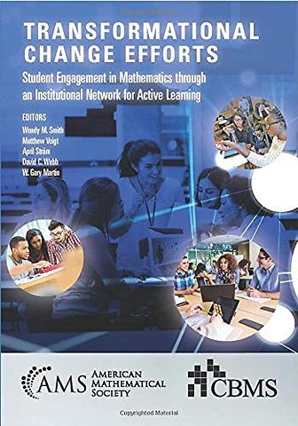 Transformational Change Efforts – Student Engagement in Mathematics Through an Institutional Network for Active Learning