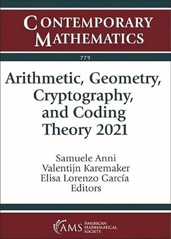 Arithmetic, Geometry, Cryptography, and Coding Theory 2021