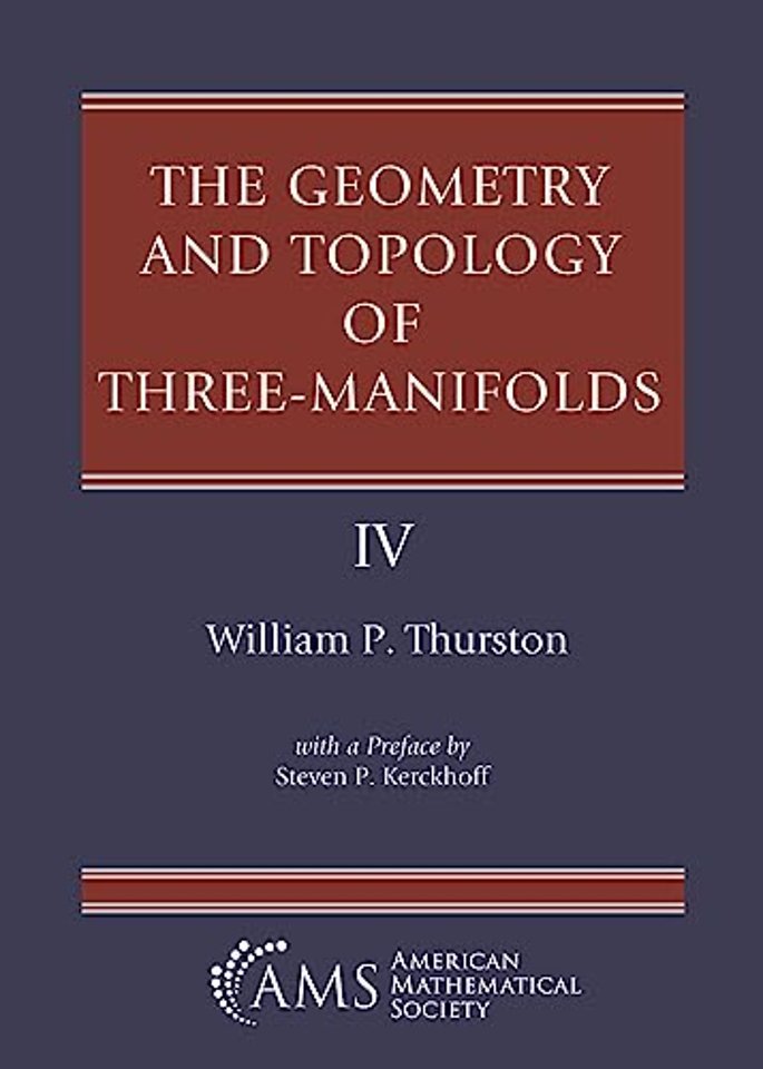 The Geometry and Topology of Three–Manifolds – With a Preface by Steven P. Kerckhoff