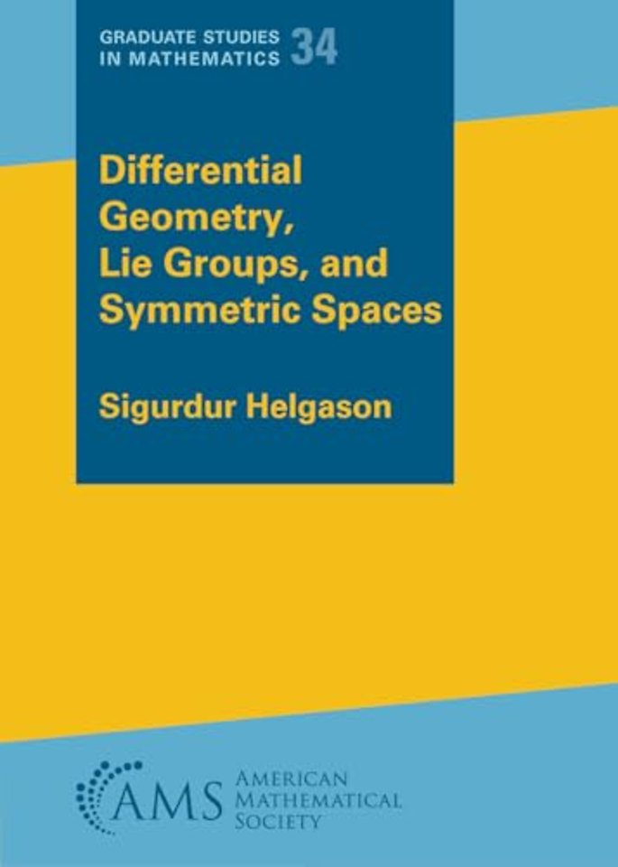 Differential Geometry, Lie Groups, and Symmetric Spaces